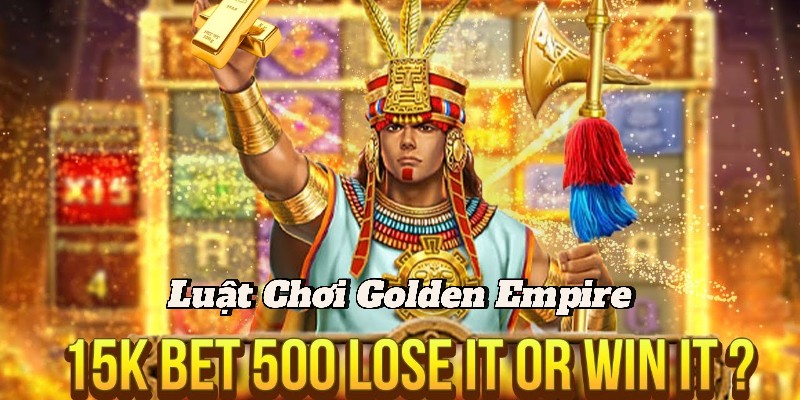 Luật Chơi JILI Golden Empire