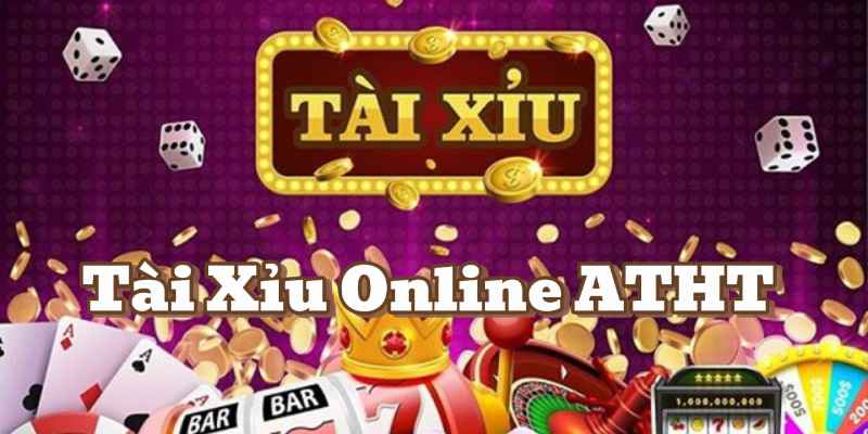 Tài Xỉu Online ATHT