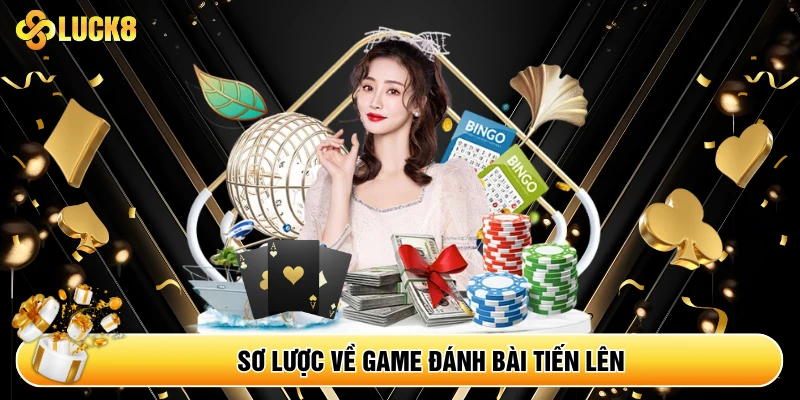 Sơ lược về game đánh bài Tiến Lên